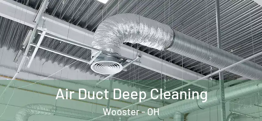  Air Duct Deep Cleaning Wooster - OH