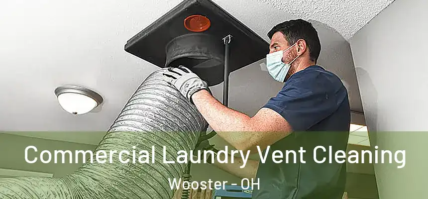  Commercial Laundry Vent Cleaning Wooster - OH