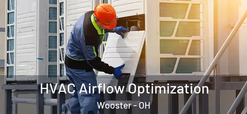  HVAC Airflow Optimization Wooster - OH