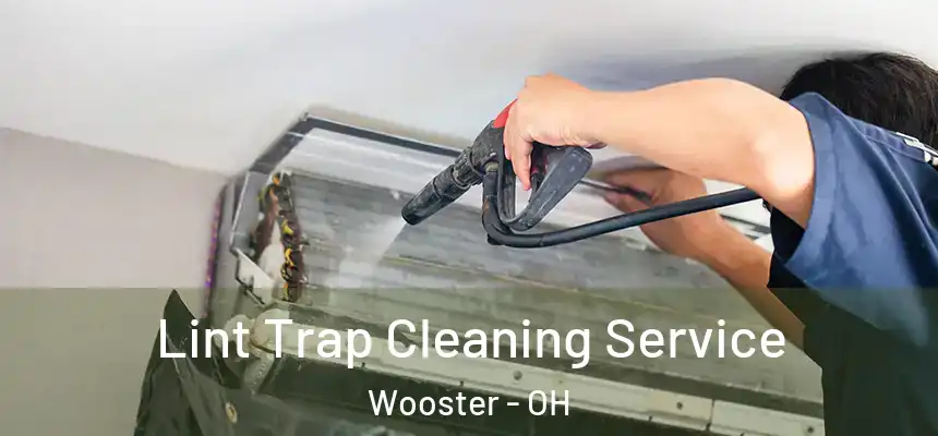  Lint Trap Cleaning Service Wooster - OH