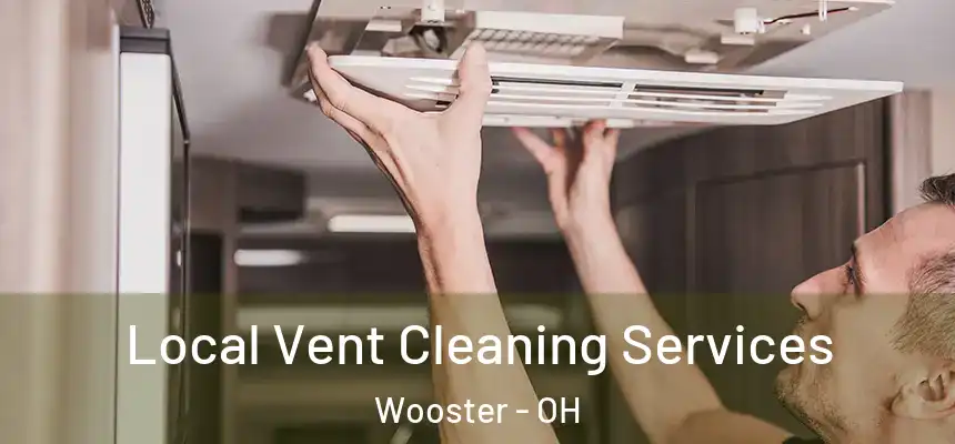  Local Vent Cleaning Services Wooster - OH